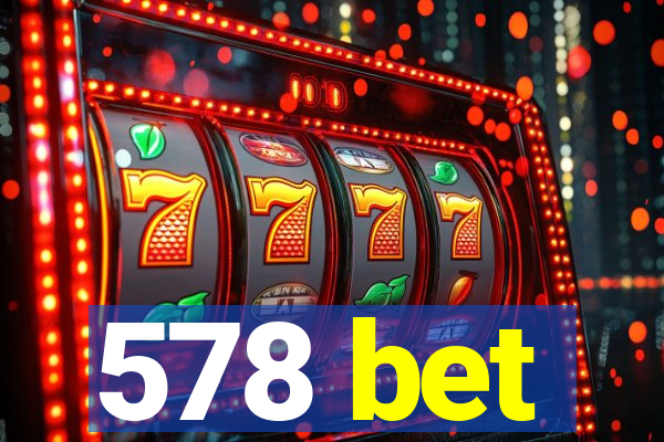 578 bet